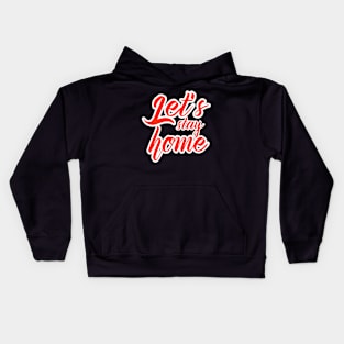 Let's Stay At Home Kids Hoodie